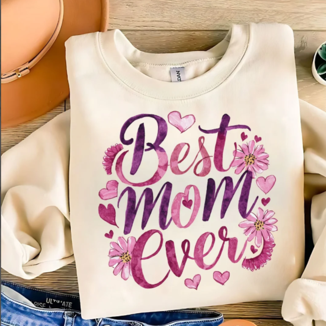 Best Mom Ever- Mother's day Special Tshirt
