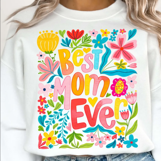 Best mom ever Floral- Mother's day special Tshirt
