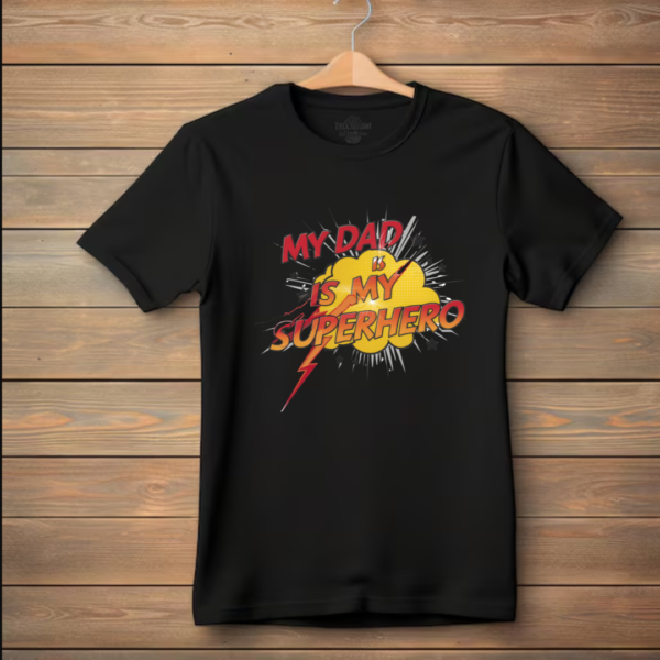 My dad is my super hero- Fathers day- Men's Thsirt - Image 3