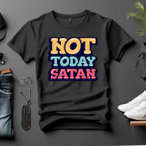 Not today Satan- funny quotes- Men's Tshirt - Image 2