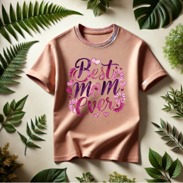 Best Mom Ever- Mother's day Special Tshirt - Image 6
