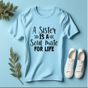 Sister is a soulmate- Women tshirt