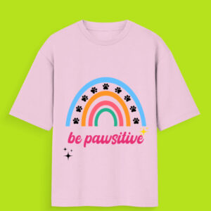 Be Pawsitive Unisex Oversized T-Shirt
